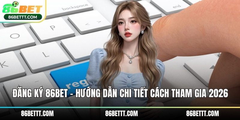 Đăng ký 86Bet