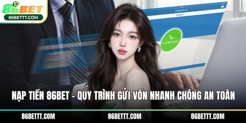 Nạp Tiền 86Bet