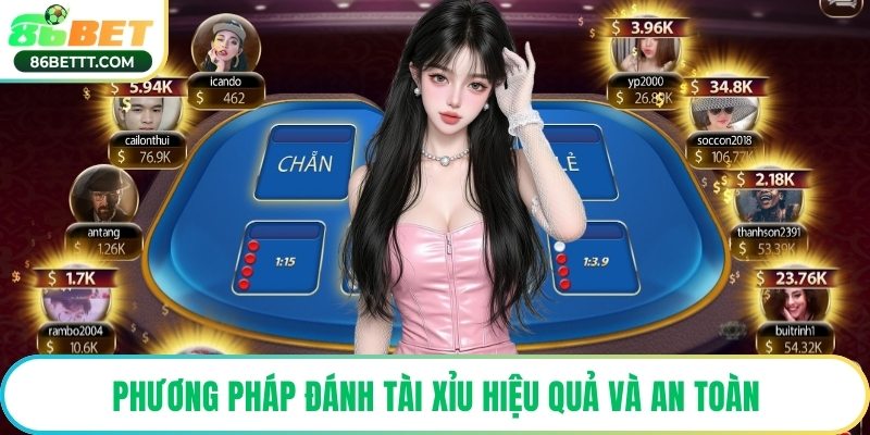 Phương pháp đánh tài xỉu hiệu quả và an toàn