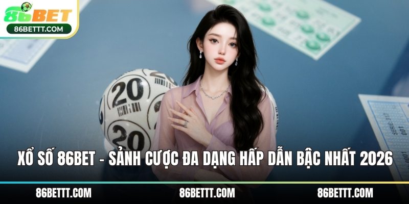 Sổ xố 86Bet